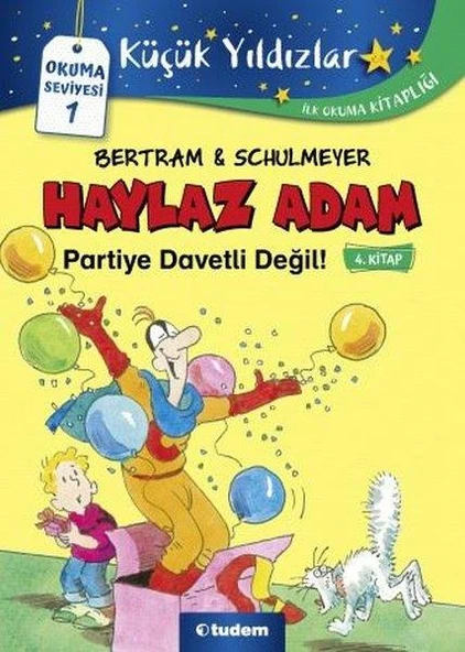 Haylaz Adam Partiye Davetli Değil 4.Kitap - Rüdiger Bertram