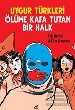 Uygur Türkleri - Eliot Frangues - 1