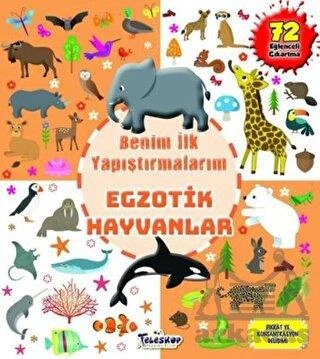 Egzotik Hayvanlar - Benim İlk Yapıştırmalarım - Kolektif