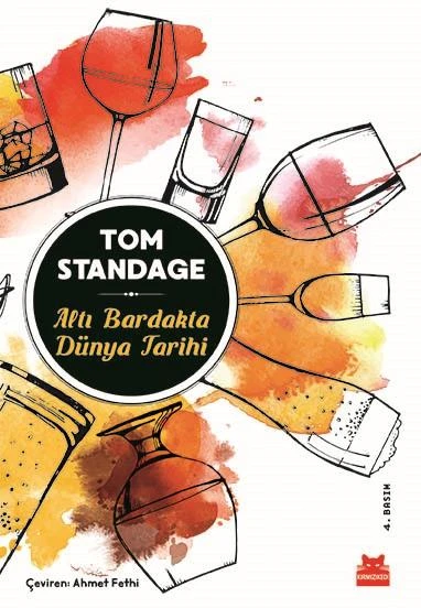 Altı Bardakta Dünya Tarihi - Tom Standage