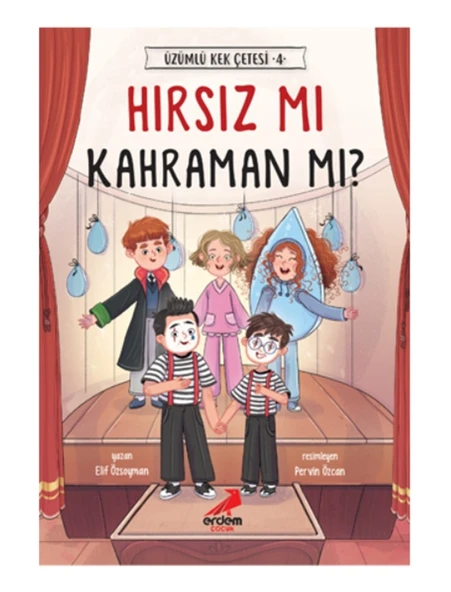 Erdem - Üzümlü Kek Çetesi-4 Hırsız Mı Kahraman Mı? Hikaye Kitabı 128 sayfa