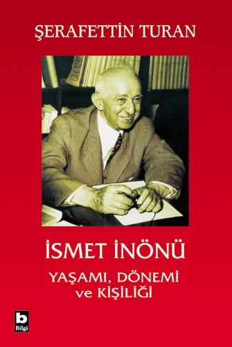 İsmet İnönü Yaşamı Dönemi ve Kişiliği ürün görseli 1