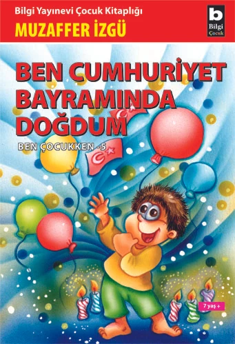 Ben Cumhuriyet Bayramında Doğdum