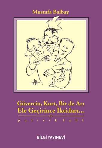 Güvercin Kurt Bir de Arı Ele Geçirince İktidarı ürün görseli 1