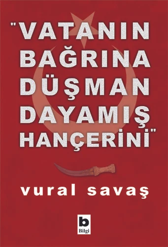Vatanın Bağrına Düşman Dayamış Hançerini