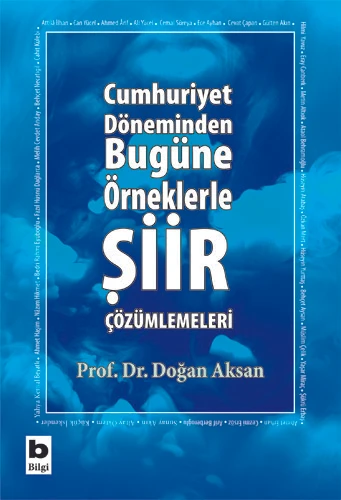 Cumhuriyet Döneminden Bugüne Örneklerle Şiir Çözümlemeleri