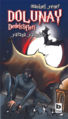 Dolunay Dedektifleri 6 - Yarasa Yarışları