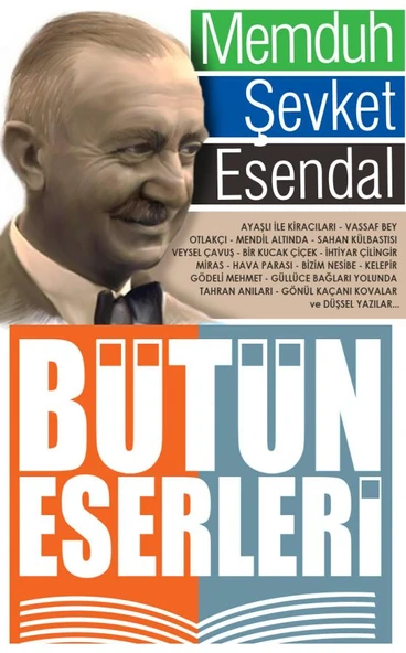 Memduh Şevket Esendal - Bütün Eserleri