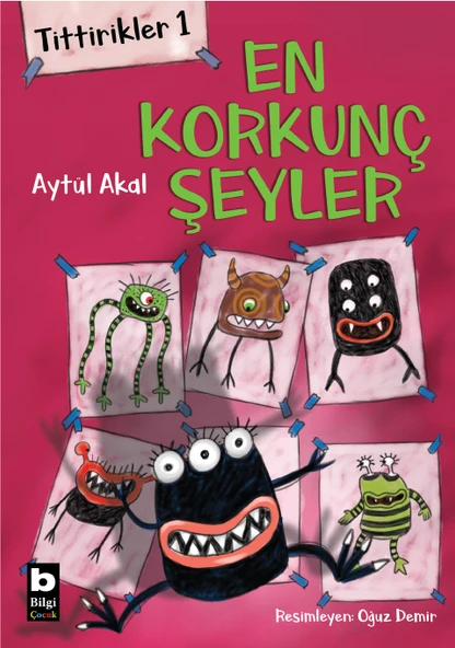 Tittirikler 1 / En Korkunç Şeyler