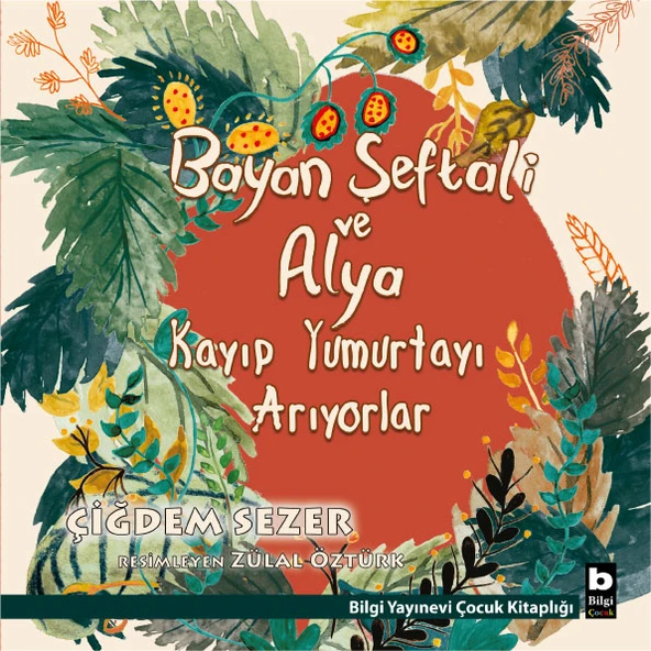 Bayan Şeftali ve Alya Kayıp Yumurtayı Arıyorlar