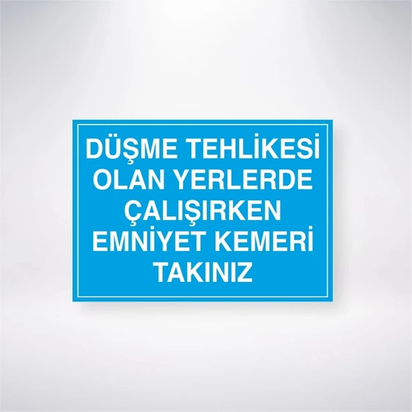 Düşme Tehlikesi Olan Yerlerde Çalışırken Emniyet Kemeri Takınız Sticker 20X28 Cm ürün görseli 1
