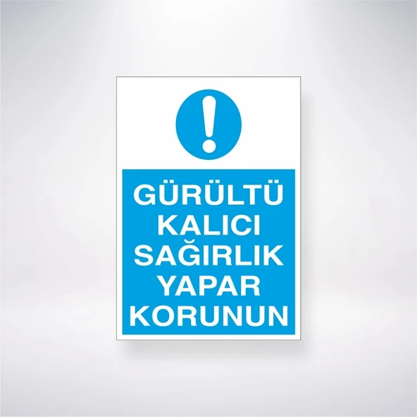 Gürültü Kalıcı Sağırlık Yapar Korunun Sticker 20X28 Cm
