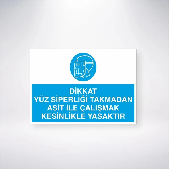 Dikkat Yüz Siperliği Takmadan Asit ile Çalışmak Kesinlikle Yasaktır Sticker 20X28 Cm ürün görseli 1