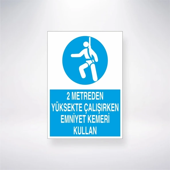 2 Metreden Yüksekte Çalışırken Emniyet Kemeri Kullan Sticker 20X28 Cm