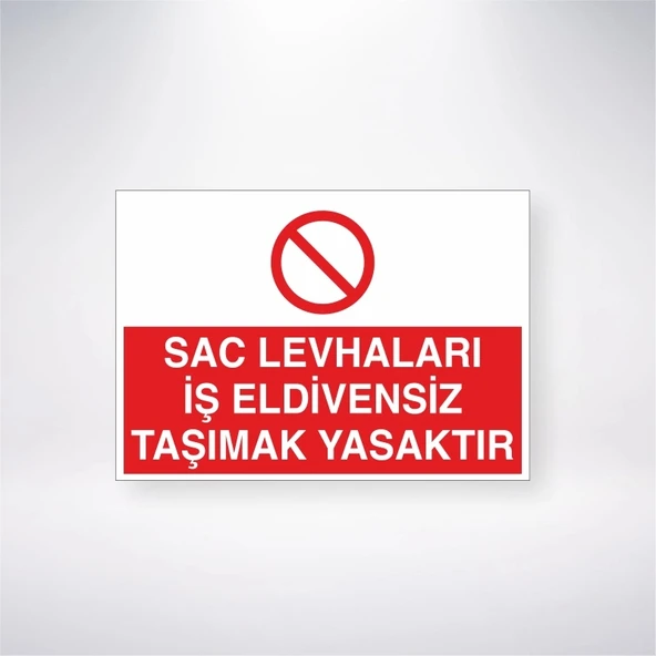 Saç Levhaları İş Eldivensiz Taşımak Yasaktır Sticker 20X28 Cm ürün görseli 1