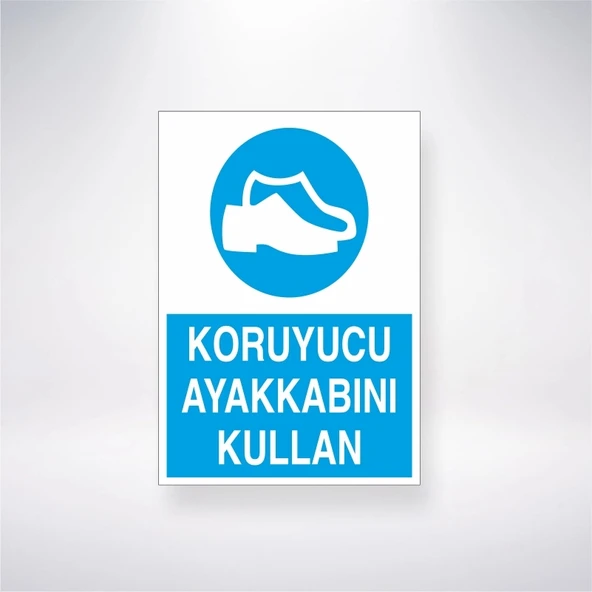 Koruyucu Ayakkabını Kullan Sticker 20X28 Cm
