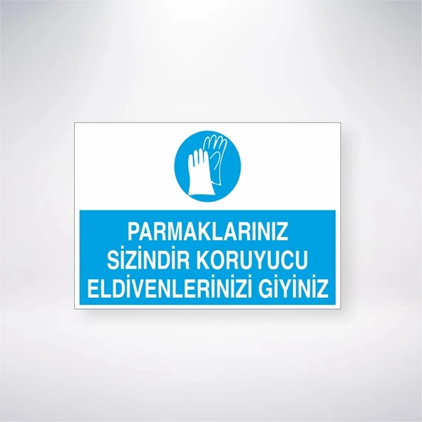 Parmaklarınız Sizindir Koruyucu Eldivenlerinizi Giyiniz Sticker 20X28 Cm ürün görseli 1