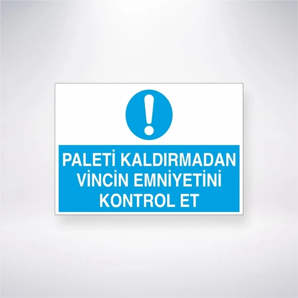 Paleti Kaldırmadan Vincin Emniyetini Kontrol Et Sticker 20X28 Cm