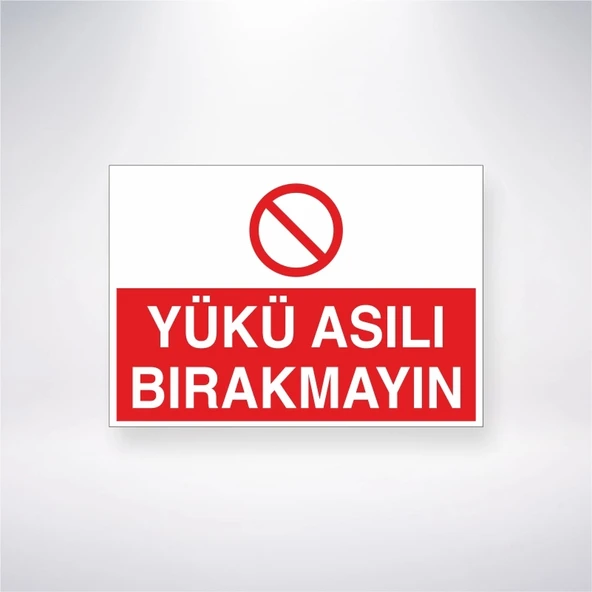 Yükü Asılı Bırakmayın Sticker 20X28 Cm ürün görseli 1