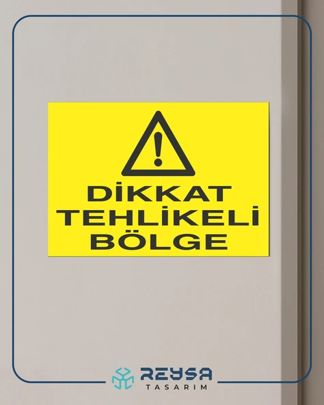 Dikkat Tehlikeli Bölge Sticker 20X28 Cm - Resim 3
