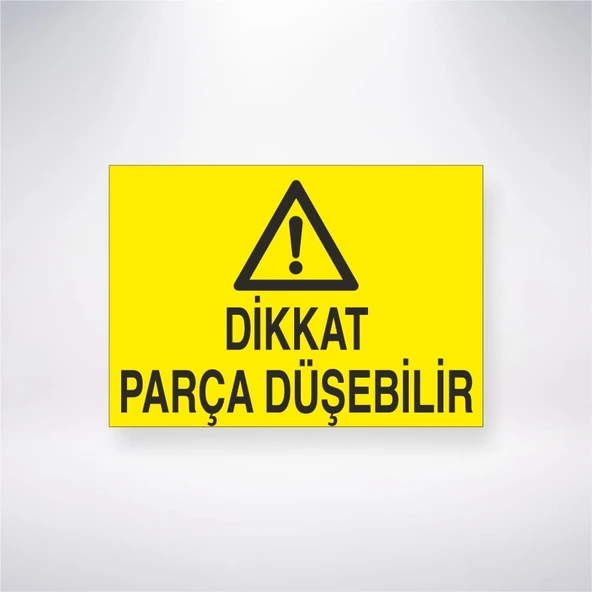 Dikkat Parça Düşebilir Sticker 20X28 Cm