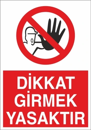 Dikkat Girmek Yasaktır Sticker 20X28 Cm