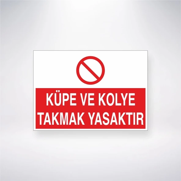 Küpe ve Kolye Takmak Yasaktır Sticker 20X28 Cm