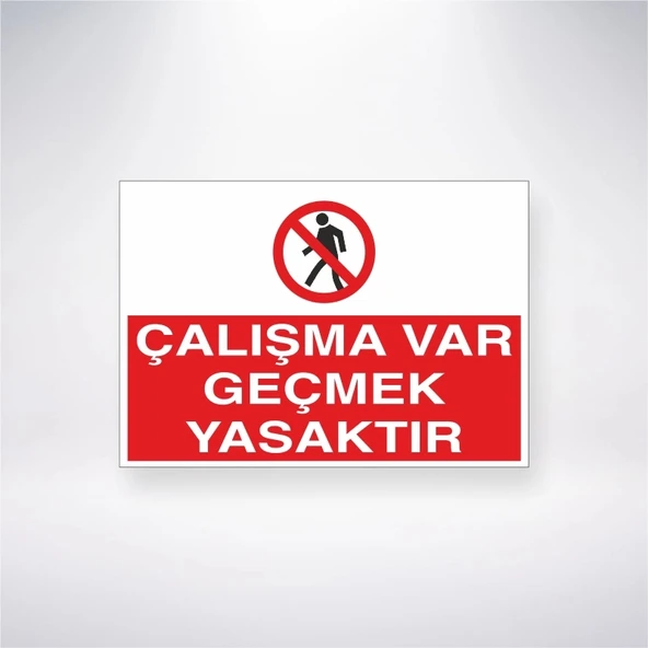 Çalışma Var Geçmek Yasaktır Sticker 20X28 Cm