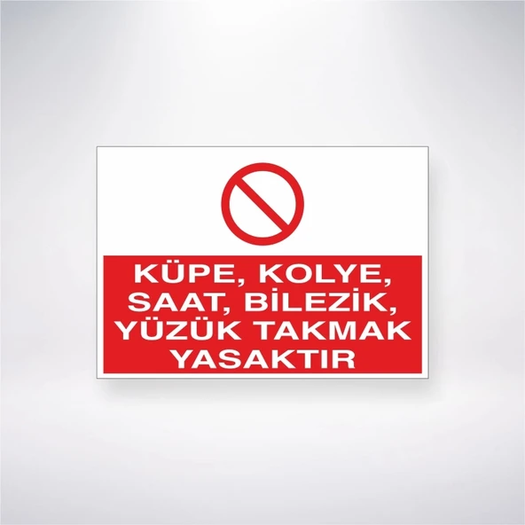 Küpe, Kolye, Saat, Bilezik, Yüzük Takmak Yasaktır Sticker 20X28 Cm