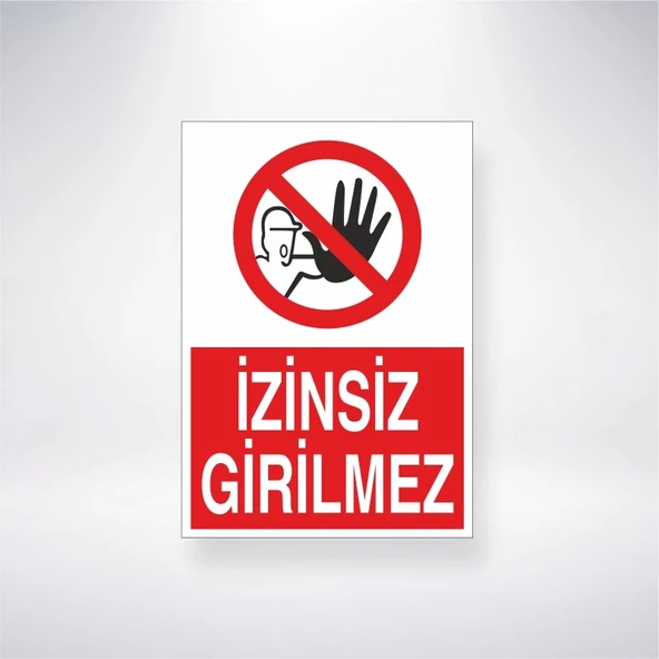 İzinsiz Girilmez Sticker 20X28 Cm