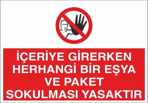 İceriye Girerken Herhangi Bir Eşya Ve Paket Sokulması Yasaktır Sticker 20X28 Cm