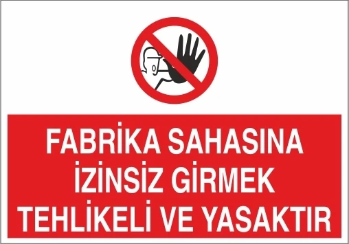 Fabrika Sahasına İzinsiz Girmek Tehlikeli Ve Yasaktır Sticker 20X28 Cm