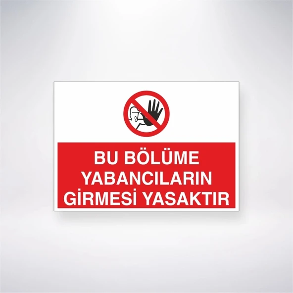 Bu Bölüme Yabancıların Girmesi Yasaktır Sticker 20X28 Cm - 1