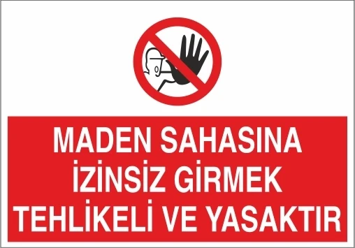 Maden Sahasına İzinsiz Girmek Tehlikeli Ve Yasaktır Sticker 20X28 Cm