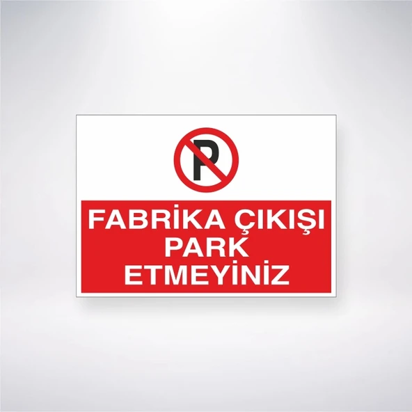 Fabrika Çıkışı Park Etmeyiniz Sticker 20X28 Cm - 1