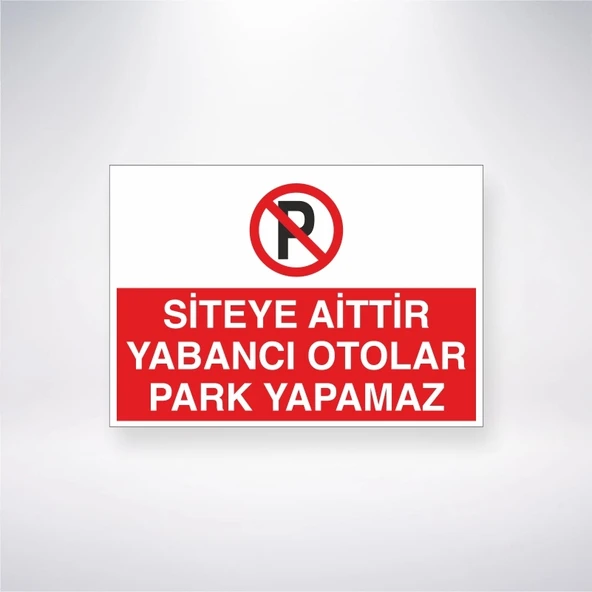 Siteye Aittir Yabancı Otolar Park Yapamaz Sticker 20X28 Cm