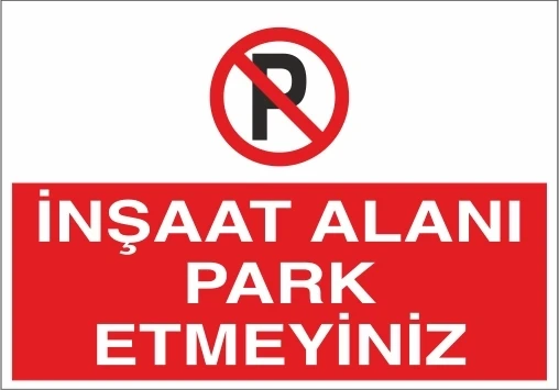 İnşaat Alanı Park Etmeyiniz Sticker 20X28 Cm