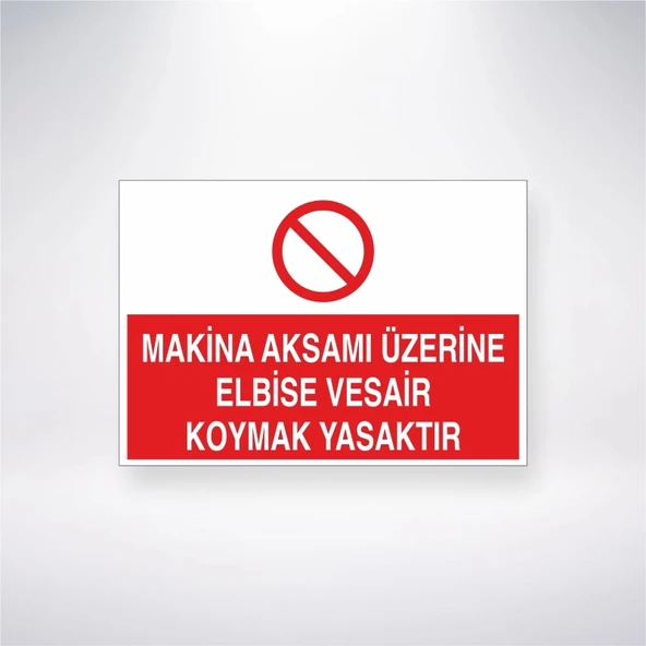 Makine Aksamı Üzerine Elbise Vesair Koymak Yasaktır Sticker 20X28 Cm - 1