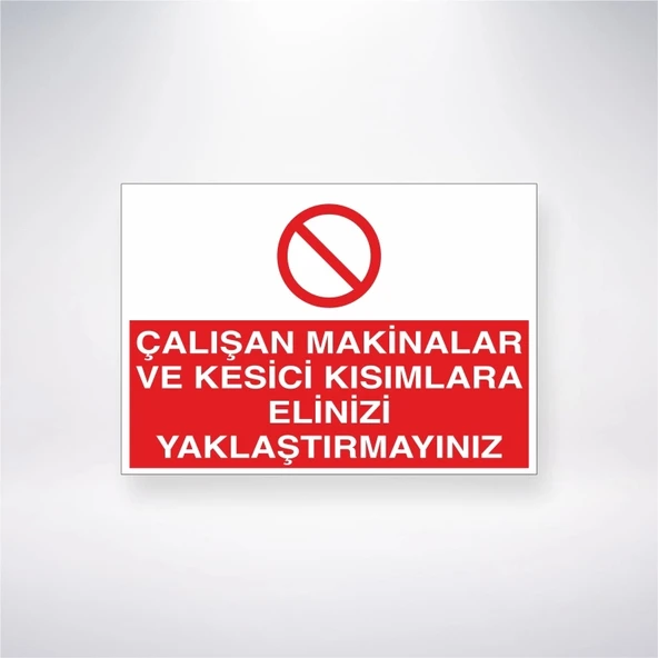 Çalışan Makinalara ve Kesici Kısımlara Elinizi Yaklaştırmayınız Sticker 20X28 Cm