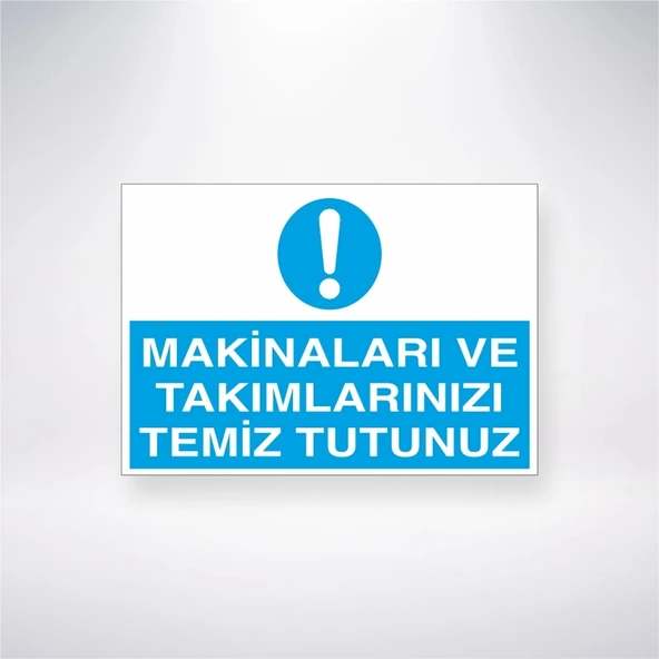 Makinaları ve Takımlarınızı Temiz Tutunuz Sticker 20X28 Cm