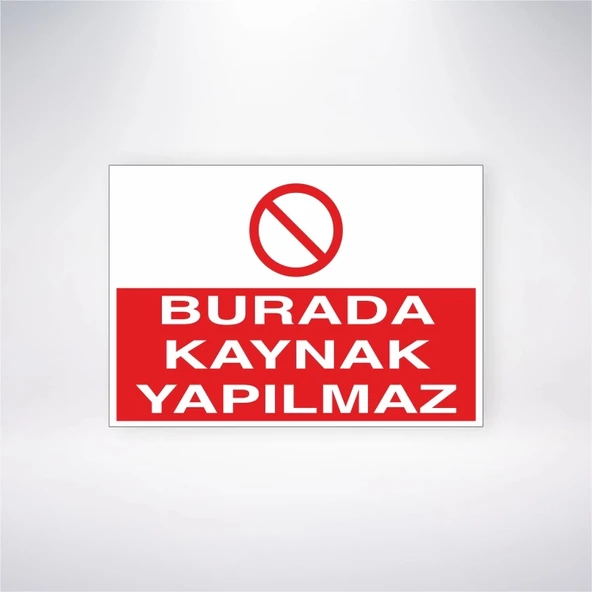 Burada Kaynak Yapılmaz Sticker 20X28 Cm - 1
