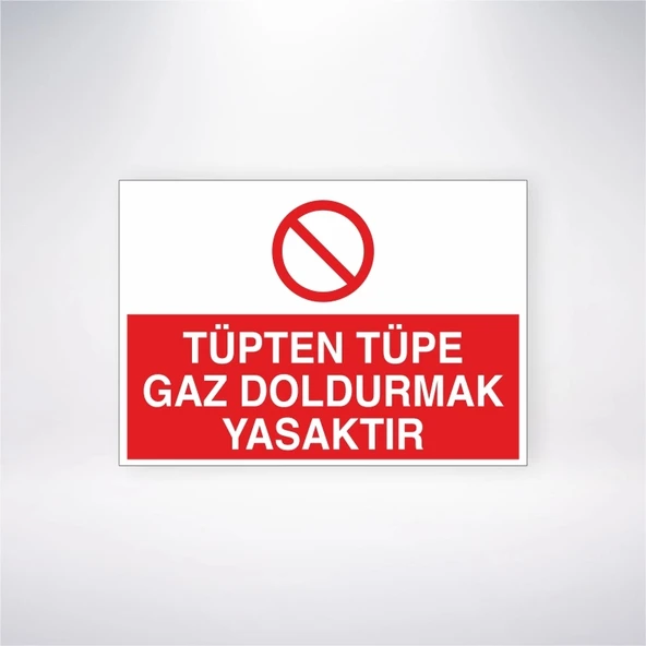 Tüpten Tüpe Gaz Doldurmak Yasaktır Sticker 20X28 Cm