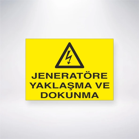 Jeneratöre Yaklaşma ve Dokunma Sticker 20X28 Cm