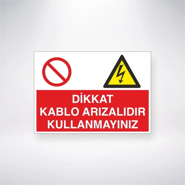 Dikkat Kablo Arızalıdır Lütfen Kullanmayınız Sticker 20X28 Cm