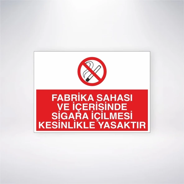 Fabrika Sahası ve İçerisinde Sigara İçilmesi Yasaktır Sticker 20X28 Cm