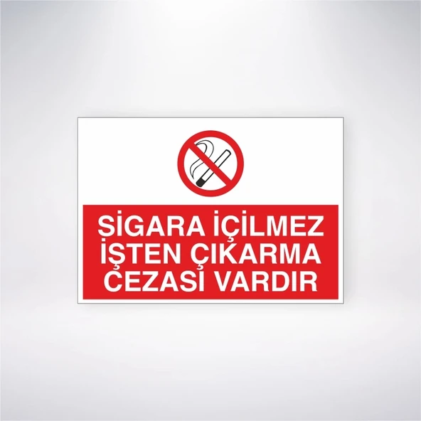 Sigara İçilmez İşten Çıkarma Cezası Vardır Sticker 20X28 Cm