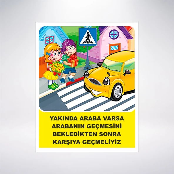 Yakında Araba varsa arabanın geçmesini bekle Sticker 20X28 Cm