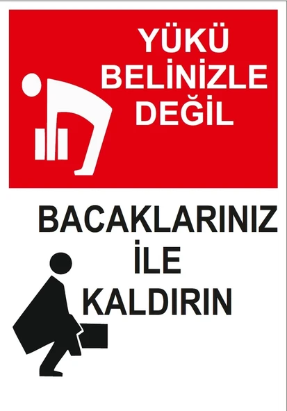 Yükü Belinizle Değil Bacaklarınızla Kaldırın Sticker 20X28 Cm