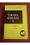 TARAMA SÖZLÜĞÜ   Cilt: V  /  O - T