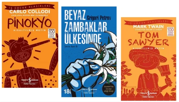 100 TEMEL ESER PİNOKYO - BEYAZ ZAMBAKLAR ÜLKESİNDE - TOM SAVYER - KISALTILMIŞ METİN